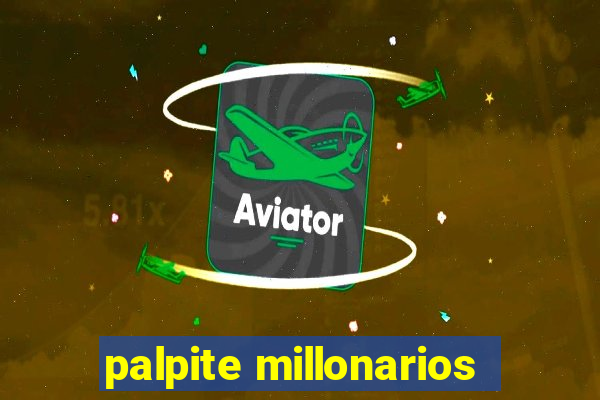 palpite millonarios